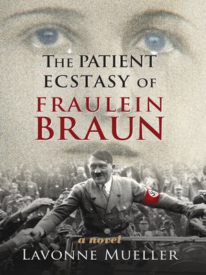 cover image of The Patient Ecstasy of Fraulein Braun